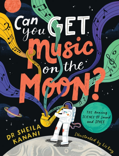 Can You Get Music on the Moon?, The amazing science of sound and space