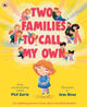 Two Families to Call My Own, A picture book about blended families 9780241529553 Phil Earle