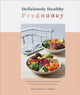 Book cover of: Deliciously Healthy Pregnancy. By: Rhiannon Lambert