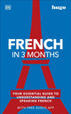 French in 3 Months with Free Audio App, Your Essential Guide to Understanding and Speaking French 9780241536278 DK Publishing
