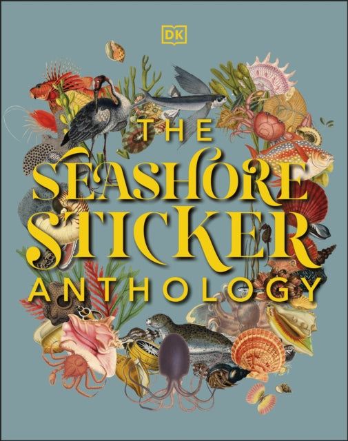 Book cover of: Seashore Sticker Anthology. By: DK Publishing