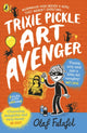 Trixie Pickle Art Avenger 9780241537640 Olaf Falafel