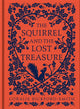 Book cover of: Squirrel and the Lost Treasure. By: Coralie Bickford-Smith
