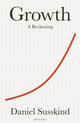 Growth, A Reckoning 9780241542309 Daniel Susskind