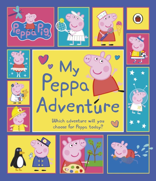 Book cover of: Peppa Pig: My Peppa Adventure. By: Peppa Pig
