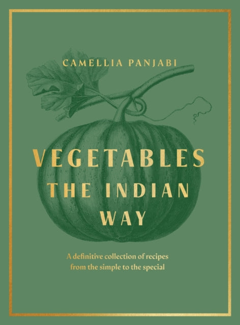 Vegetables, The Indian Way 9780241552131 Camellia Panjabi