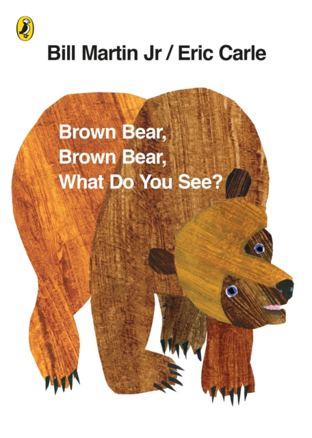 Book cover of: Brown Bear, Brown Bear, What Do You See?