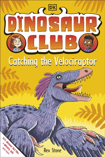 Book cover of: Dinosaur Club: Catching the Velociraptor. By: Rex Stone