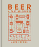 Book cover of: Beer A Tasting Course. By: DK Publishing