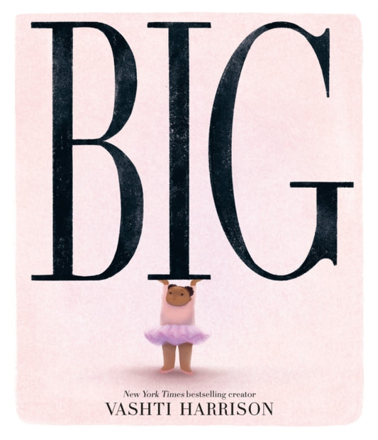 Book cover of: Big. By: Vashti Harrison