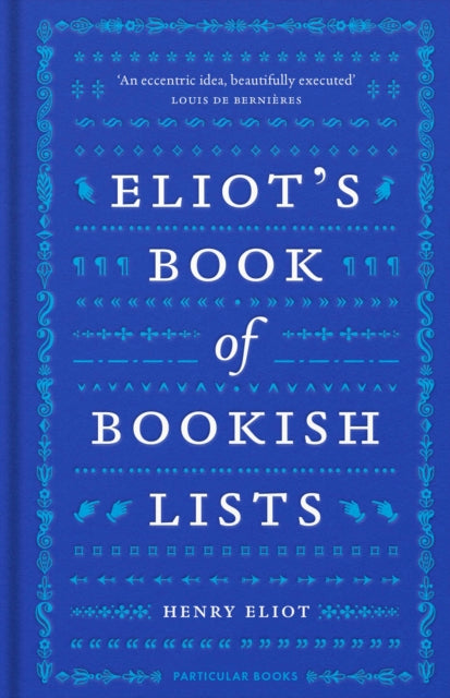 Book cover of: Eliot's Book of Bookish Lists. By: Henry Eliot