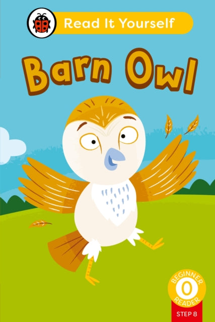 Book cover of: Barn Owl (Phonics Step 8): Read It Yourself - Level 0 Beginner Reader. By: Ladybird