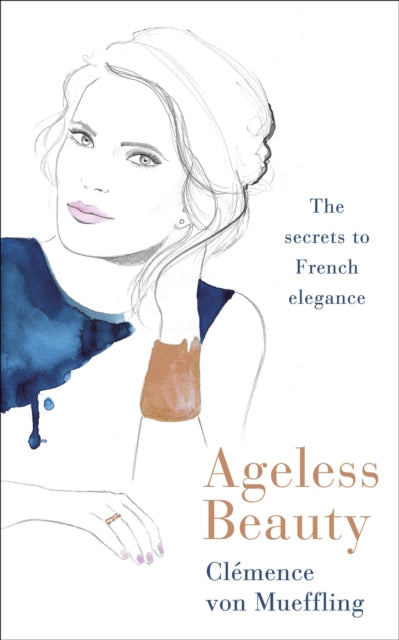 Book cover of: Ageless Beauty. By: Clemence von Mueffling