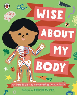 Wise About My Body, An introduction to the human body