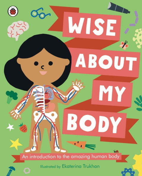 Wise About My Body, An introduction to the human body