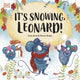Book cover of: It's Snowing, Leonard!. By: Jessie James