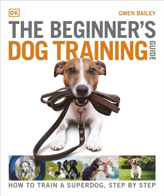 Book cover of: Beginner's Dog Training Guide. By: Gwen Bailey