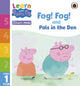 Book cover of: Learn with Peppa Phonics Level 1 Book 5 – Fog! Fog! and In the Den (Phonics Reader). By: Peppa Pig