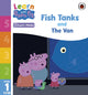 Book cover of: Learn with Peppa Phonics Level 1 Book 9 – Fish Tanks and The Van (Phonics Reader). By: Peppa Pig