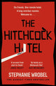Book cover of: Hitchcock Hotel. By: Stephanie Wrobel