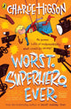 Worst. Superhero. Ever 9780241588734 Charlie Higson