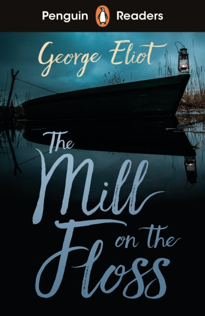 Book cover of: Penguin Readers Level 4: The Mill on the Floss (ELT Graded Reader). By: George Eliot