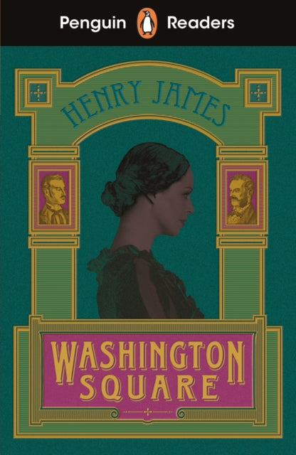 Book cover of: Penguin Readers Level 4: Washington Square (ELT Graded Reader). By: Henry James