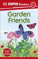 Book cover of: DK Super Readers Pre-Level Garden Friends. By: DK Publishing