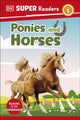 Book cover of: DK Super Readers Level 1 Ponies and Horses. By: DK Publishing