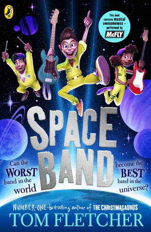 Space Band, The out-of-this-world new adventure from the number-one-bestselling author Tom Fletcher