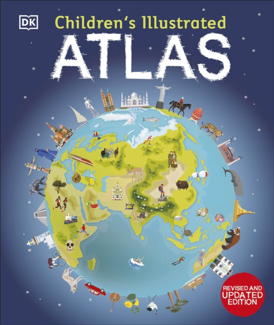 Children's Illustrated Atlas, Revised and Updated Edition 9780241598283 DK Publishing