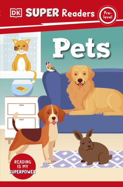 Book cover of: DK Super Readers Pre-Level Pets. By: DK Publishing