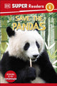 Book cover of: DK Super Readers Level 1 Save the Pandas. By: DK Publishing