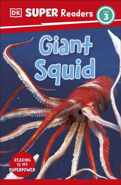 Book cover of: DK Super Readers Level 3 Giant Squid. By: DK Publishing