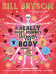 Really Short Journey Through the Body, An illustrated edition of the bestselling book about our incredible anatomy 9780241606223 Bill Bryson