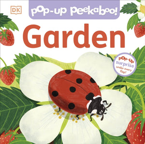 Pop-Up Peekaboo! Garden, Pop-Up Surprise Under Every Flap!