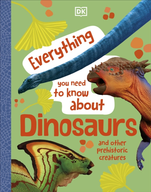 Book cover of: Everything You Need to Know About Dinosaurs