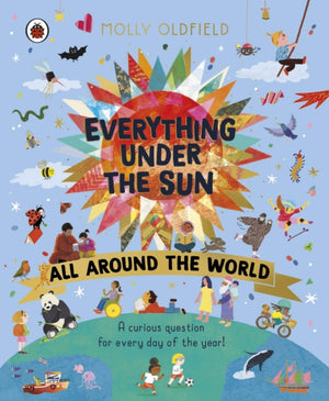 Everything Under the Sun: All Around the World, A curious question for every day of the year