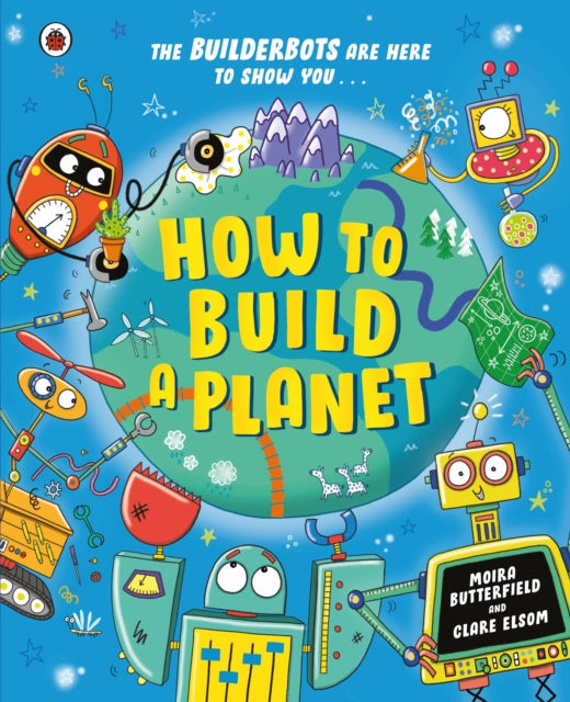 Book cover of: How to Build a Planet