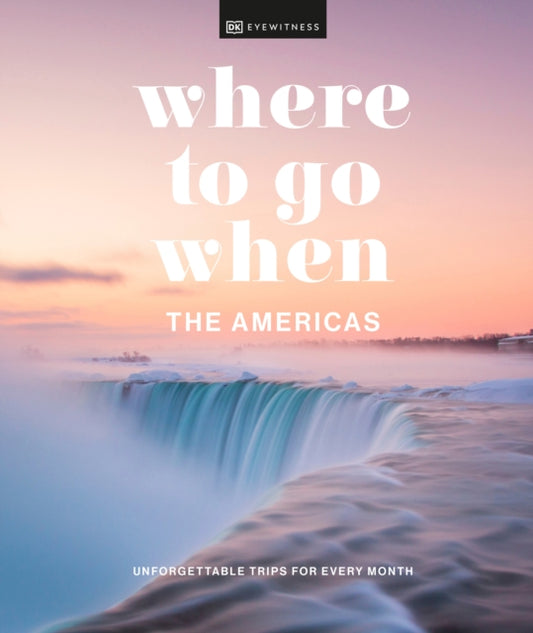 Book cover of: Where to Go When The Americas. By: DK Publishing