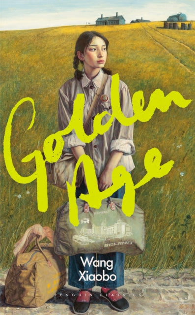 Book cover of: Golden Age. By: Wang Xiaobo