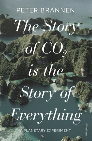 Story of CO2 Is the Story of Everything, A Planetary Experiment