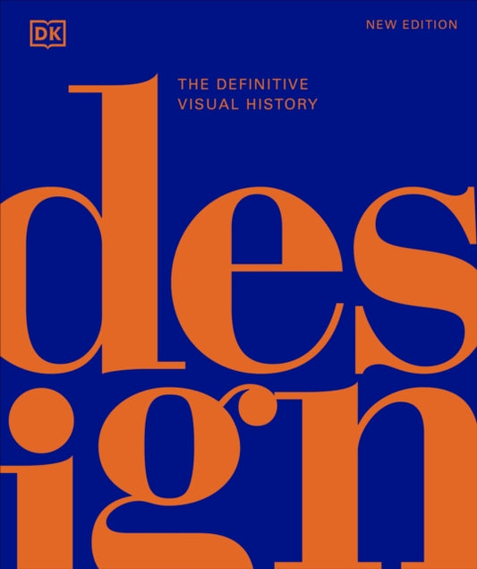 Design, The Definitive Visual History 9780241631782 DK Publishing