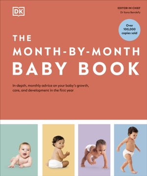 Month-by-Month Baby Book, In-depth, Monthly Advice on Your Baby’s Growth, Care, and Development in the First Year