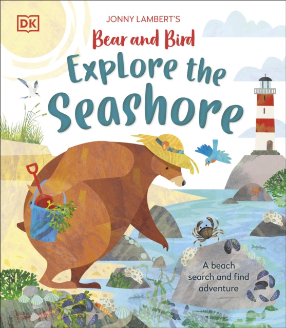 Book cover of: Jonny Lambert’s Bear and Bird Explore the Seashore. By: Jonny Lambert
