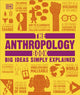 Anthropology Book, Big Ideas Simply Explained 9780241638583 DK Publishing