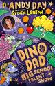 Dino Dad: Big School Talent Show 9780241643099 Andy Day