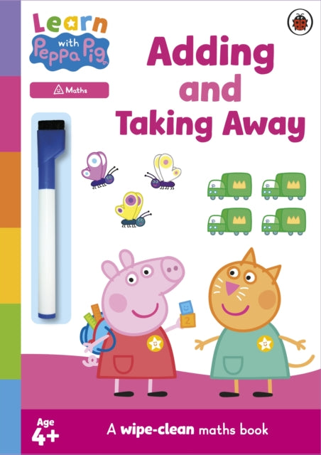 Book cover of: Learn with Peppa: Adding and Taking Away wipe-clean activity book. By: Peppa Pig