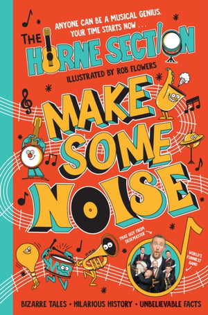 Make Some Noise, The mind-blowing guide to all things music by the world’s funniest band