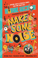 Make Some Noise, The mind-blowing guide to all things music by the world’s funniest band 9780241649725 The Horne Section